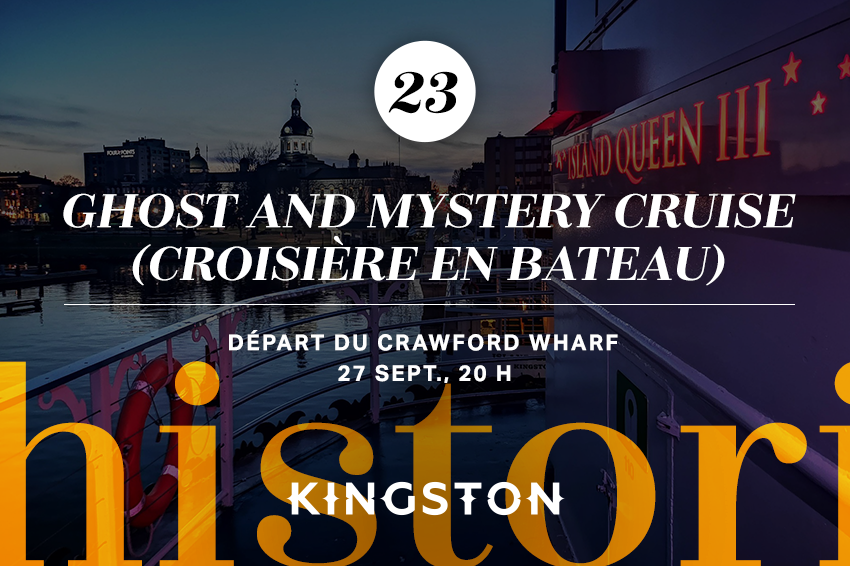 23. Ghost and Mystery Cruise (croisière en bateau)