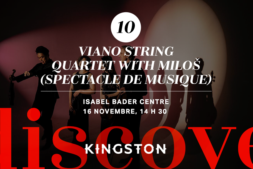 10. Viano String Quartet with MILOŠ (spectacle de musique)