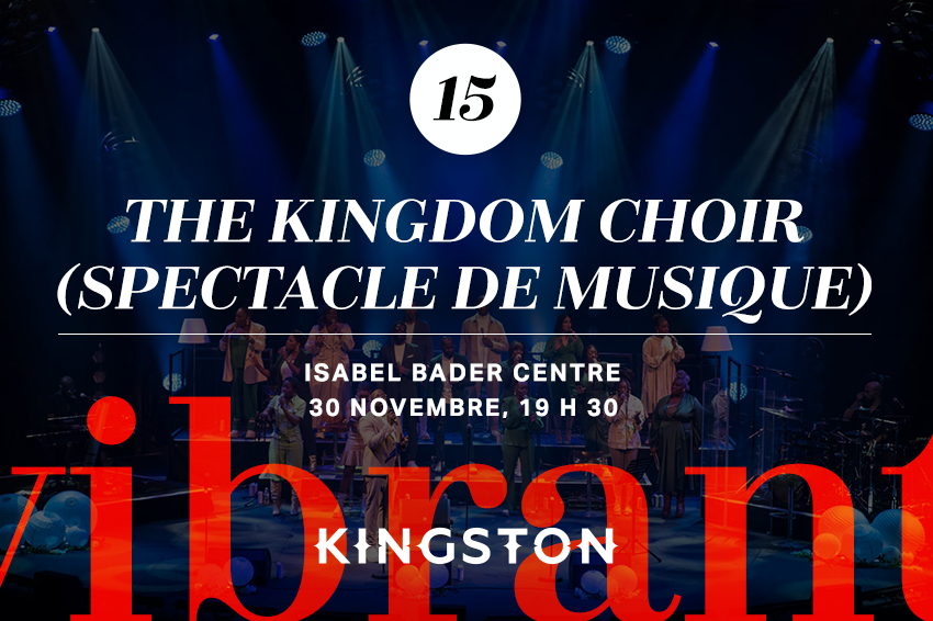 15. The Kingdom Choir (spectacle de musique)