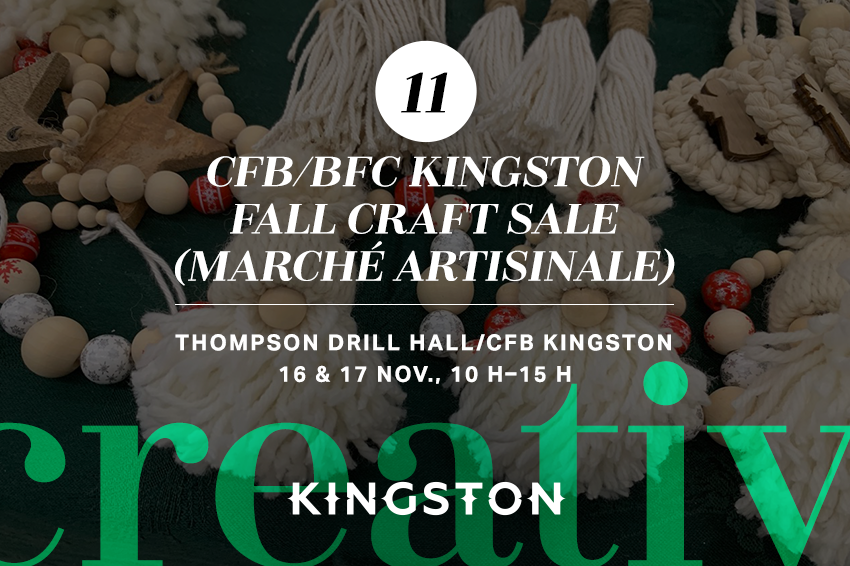 11. CFB/BFC Kingston Fall Craft Sale (marché artisinale)