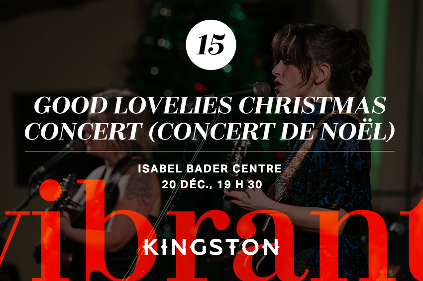 15. Good Lovelies Christmas concert (concert de Noël)