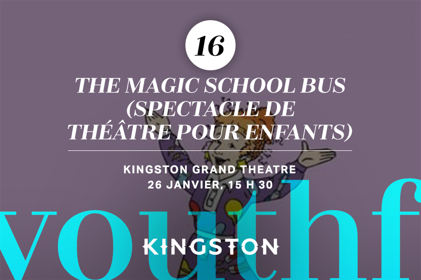 16. The Magic School Bus (spectacle de théâtre pour enfants)