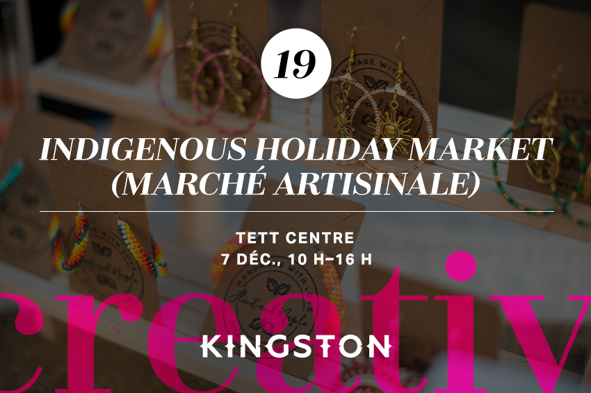 19. Indigenous Holiday Market (marché artisinale)