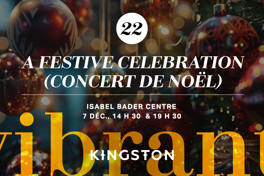 22. A Festive Celebration (concert de Noël)